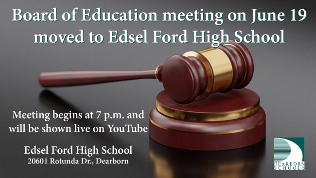 Flyer for June 19 Board of Education meeting being moved to Edsel Ford High